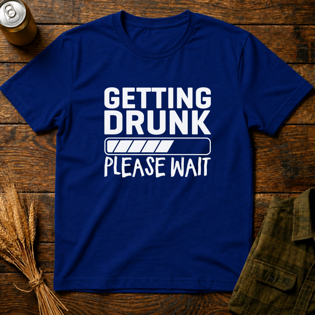 Getting Drunk, Please Wait