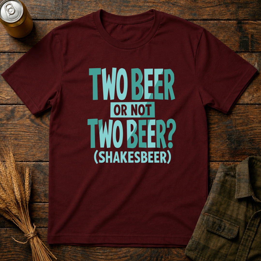 Two Beer or Not Two Beer