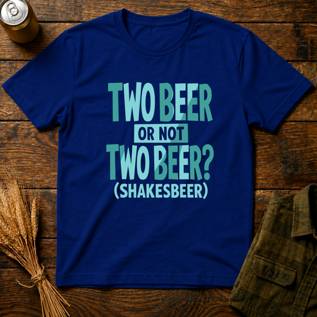 Two Beer or Not Two Beer
