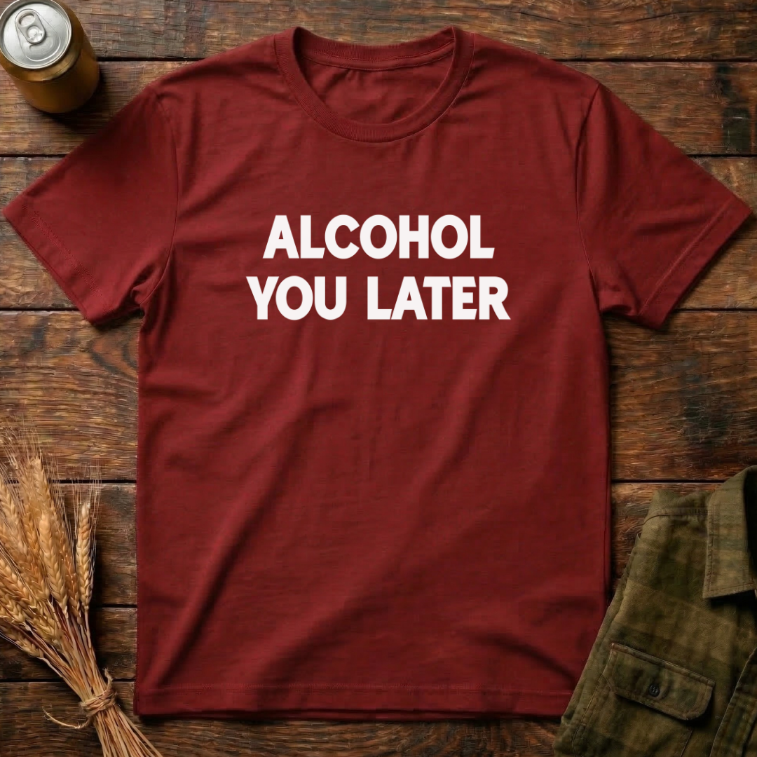 Alcohol You Later
