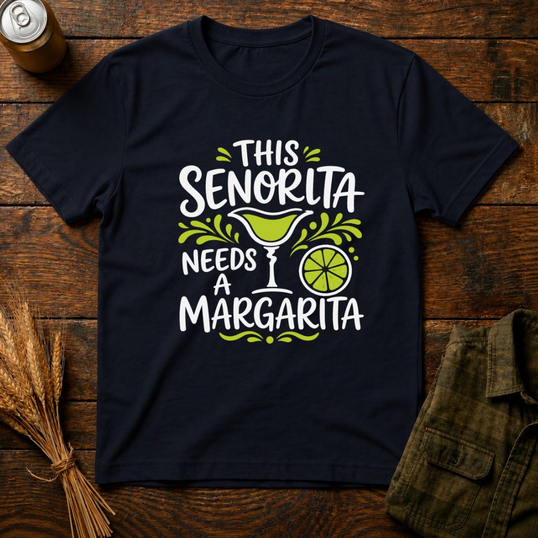 This Senorita Needs A Margarita