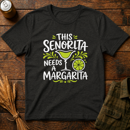 This Senorita Needs A Margarita