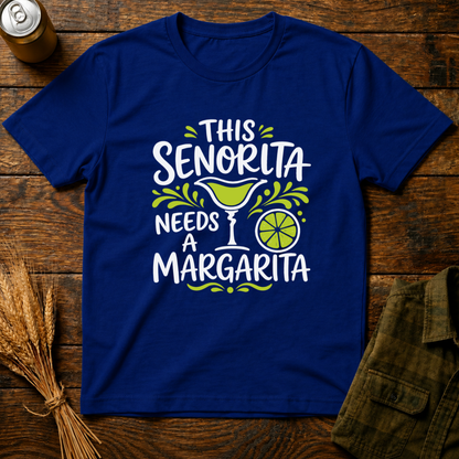 This Senorita Needs A Margarita
