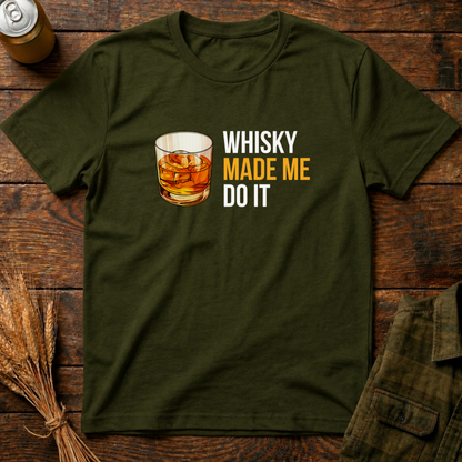 Whisky Made Me Do it