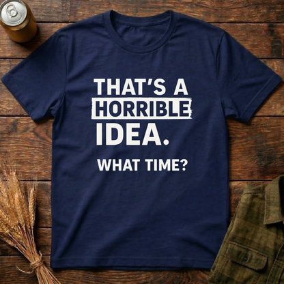 Horrible Idea