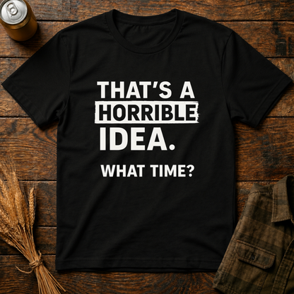 Horrible Idea