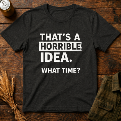 Horrible Idea