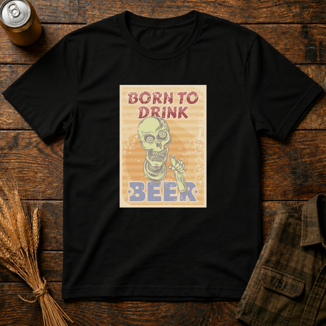 Born To Drink Beer