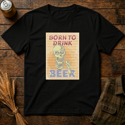 Born To Drink Beer