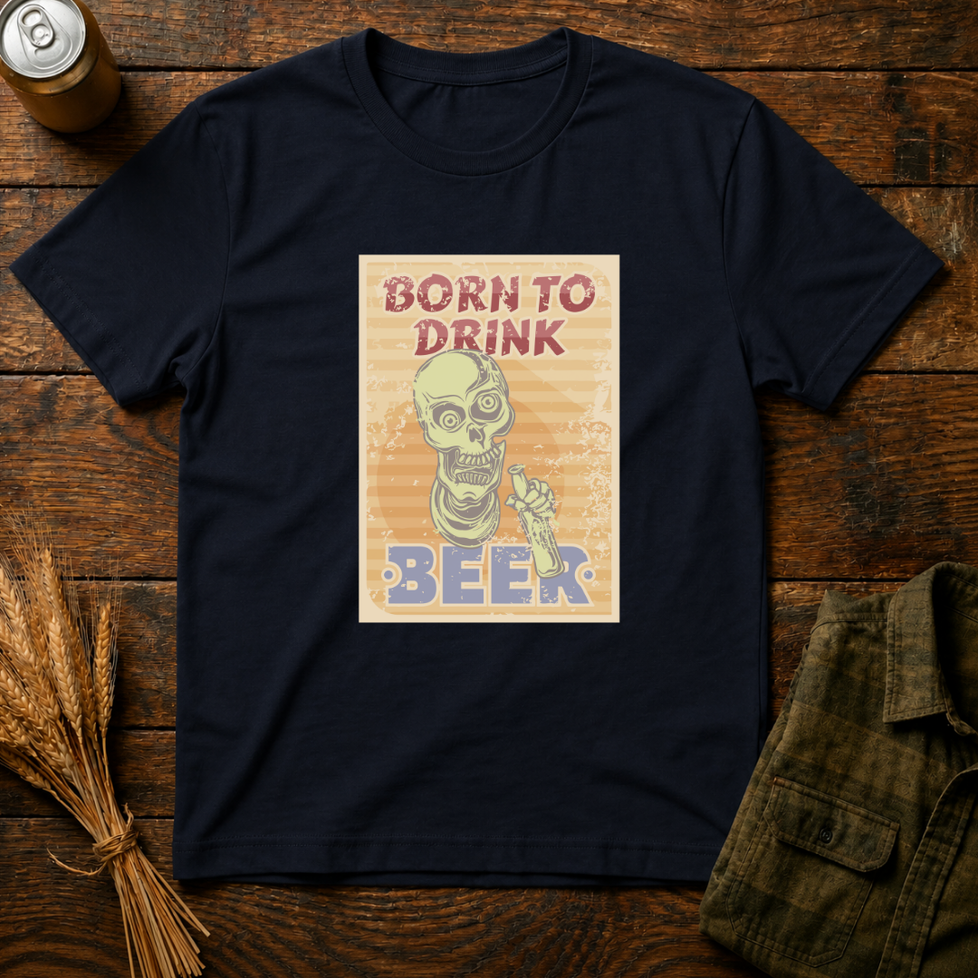 Born To Drink Beer