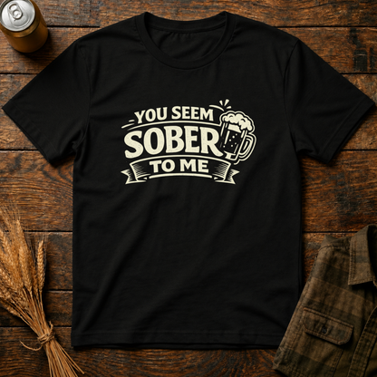 You Seem Sober