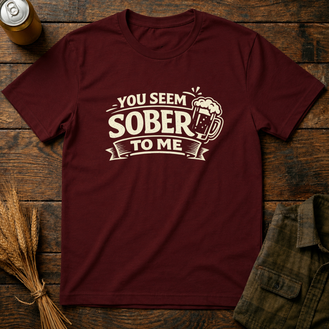 You Seem Sober