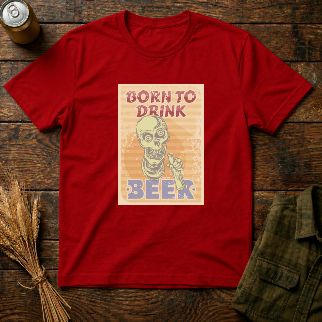 Born To Drink Beer