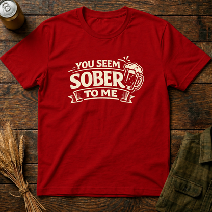 You Seem Sober