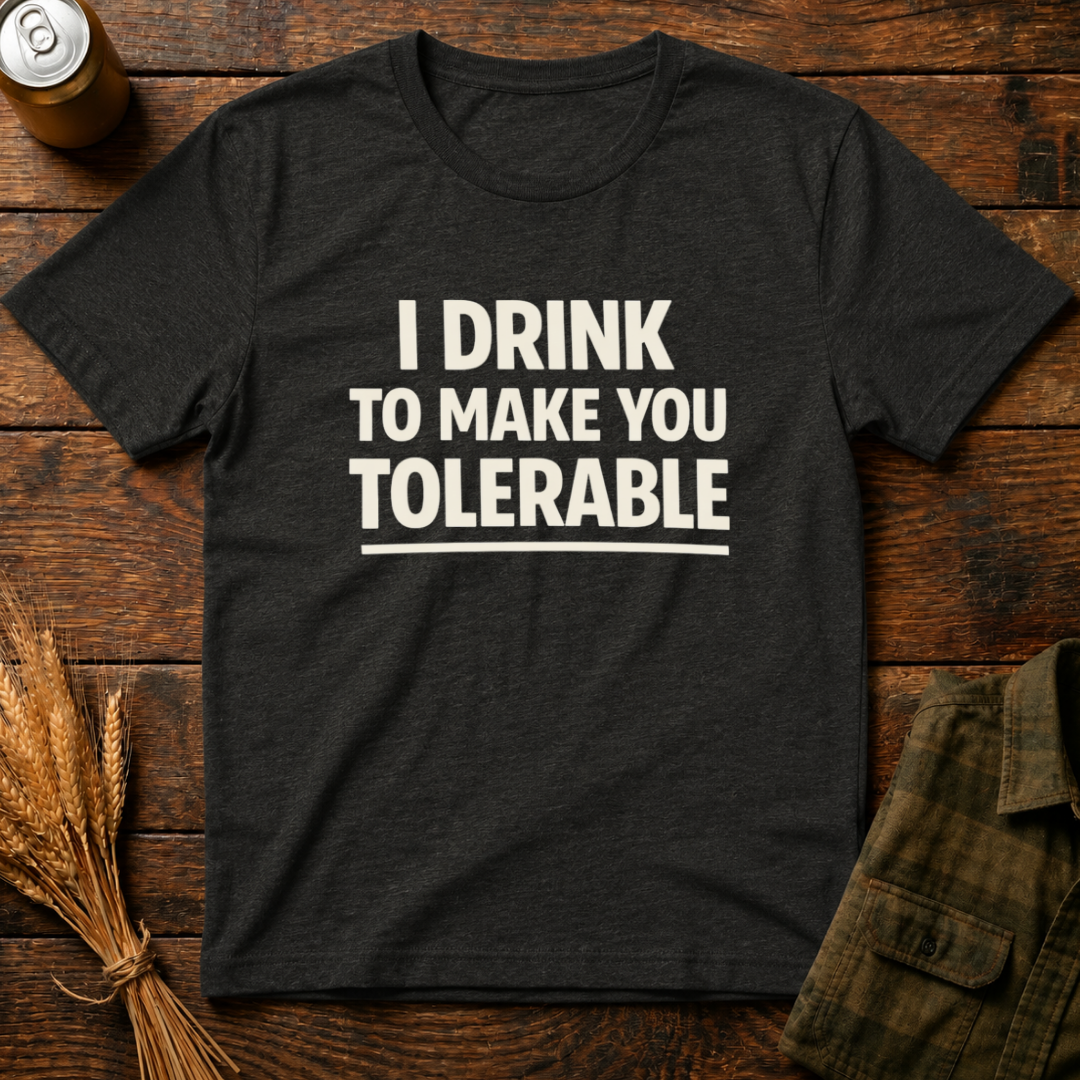Drink to Tolerate