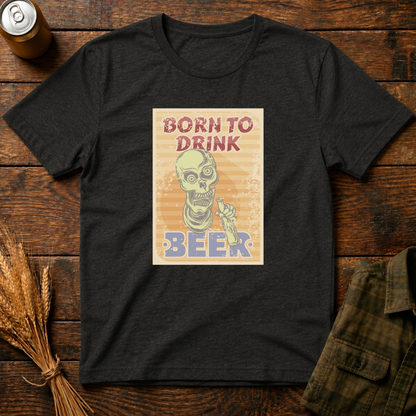 Born To Drink Beer