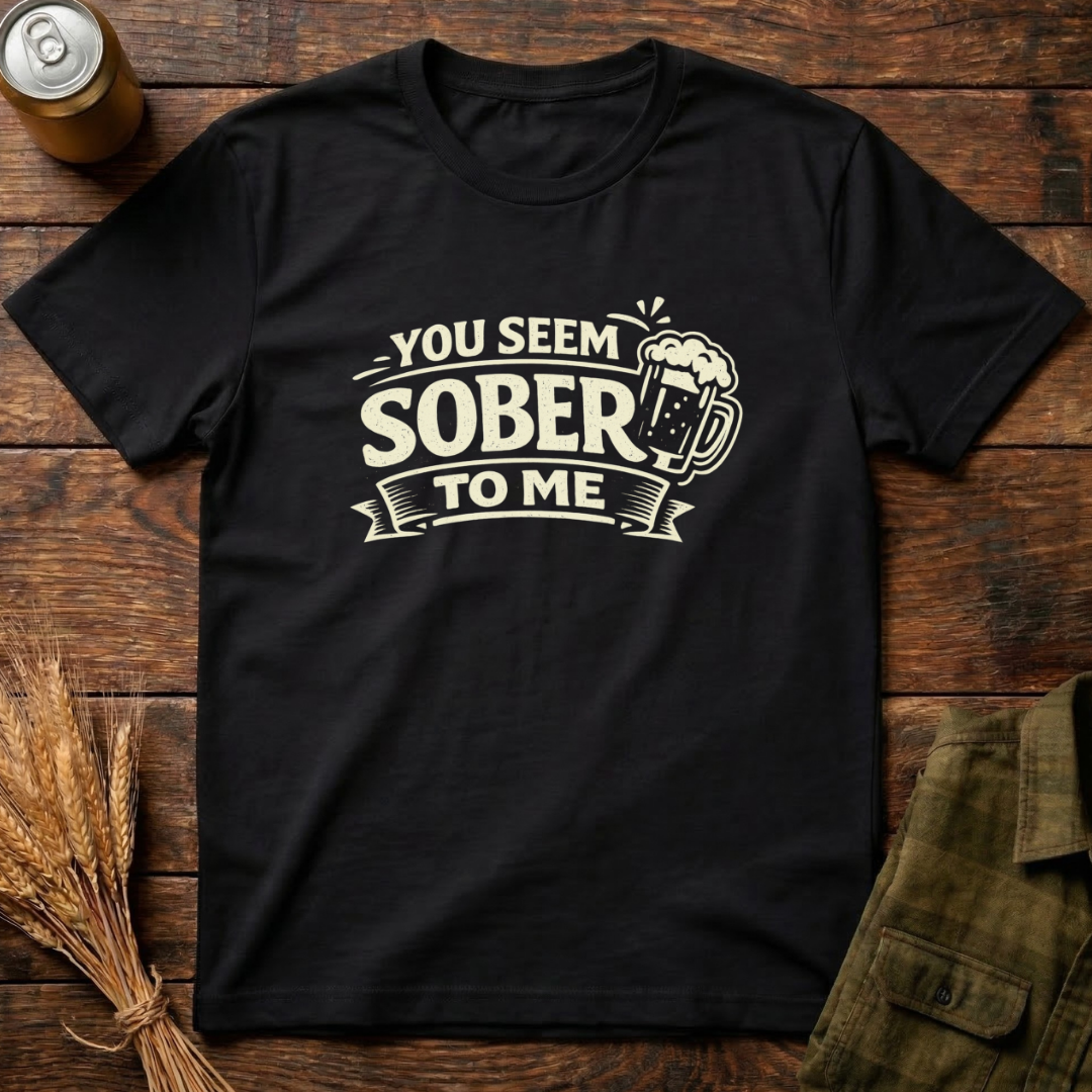 You Seem Sober