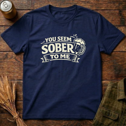 You Seem Sober