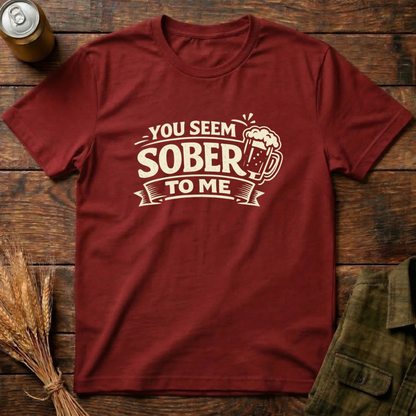 You Seem Sober