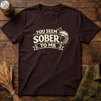 You Seem Sober