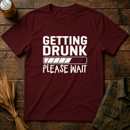 Getting Drunk, Please Wait