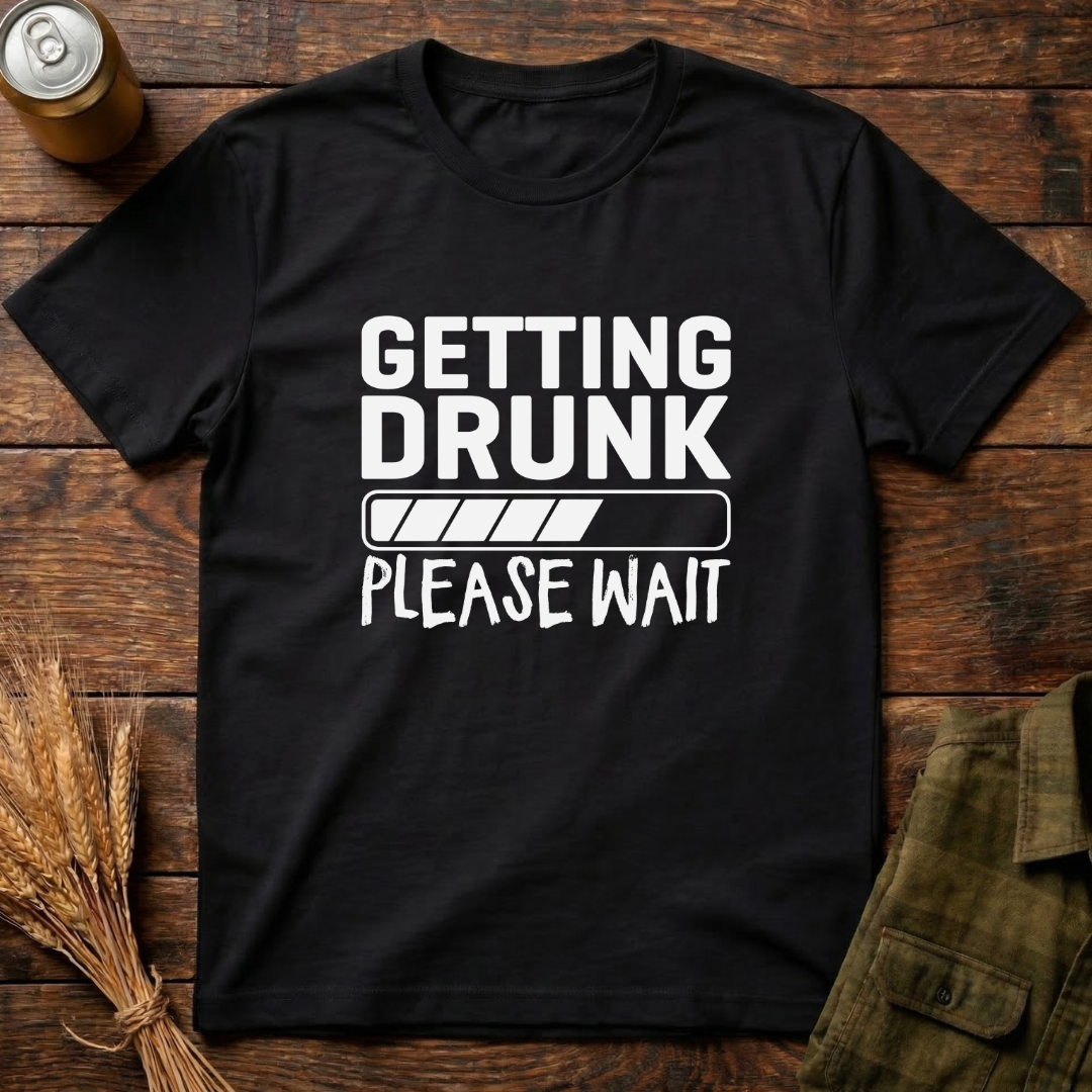 Getting Drunk, Please Wait
