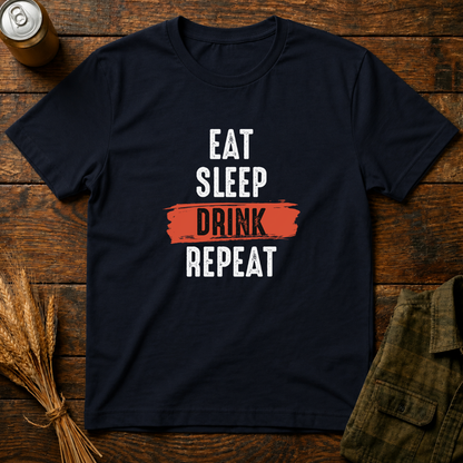 Eat Sleep Drink Repeat