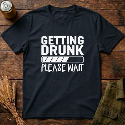 Getting Drunk, Please Wait