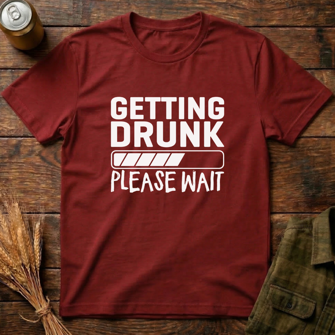 Getting Drunk, Please Wait