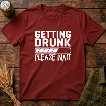 Getting Drunk, Please Wait
