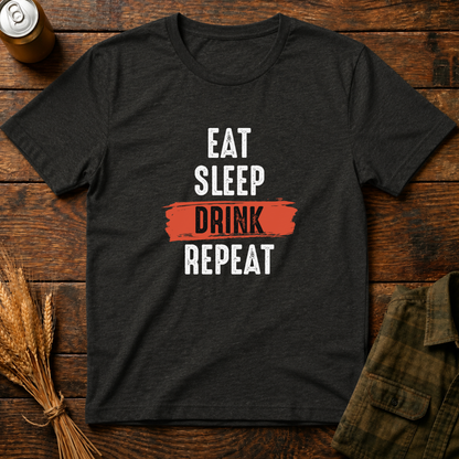 Eat Sleep Drink Repeat