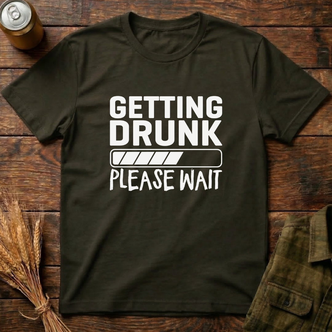 Getting Drunk, Please Wait