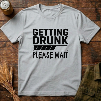 Getting Drunk, Please Wait