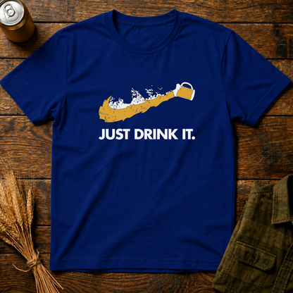 Just Drink It