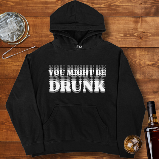 You Might be Drunk